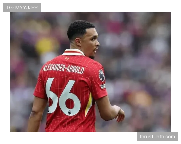 特伦特·亚历山大-阿诺德vs阿什拉夫：组织能力与速度对比分析